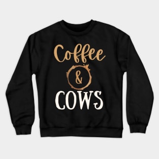 Coffee and cows Crewneck Sweatshirt